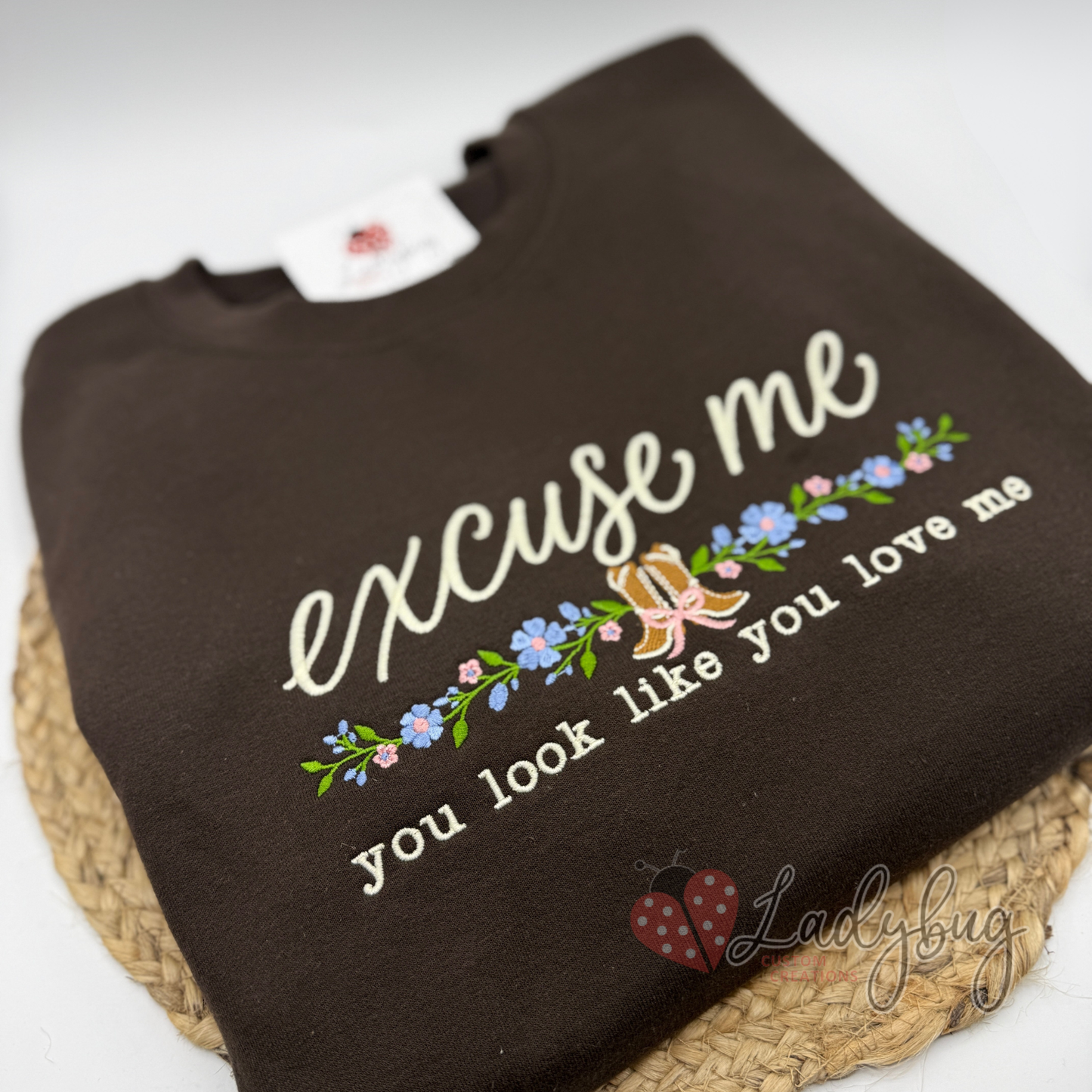 Excuse Me You Look Like You Love Me Crewneck | Country Sweatshirt