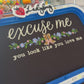 Excuse Me You Look Like You Love Me Crewneck | Country Sweatshirt